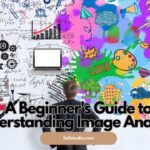 A Beginner’s Guide to Understanding Image Analytics