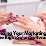 Maximizing Your Marketing Efforts with the Right Salon Software Tools