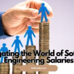 Navigating the World of Software Engineering Salaries