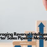 Leveraging Revenue Intelligence for Smarter Sales Pipeline Management